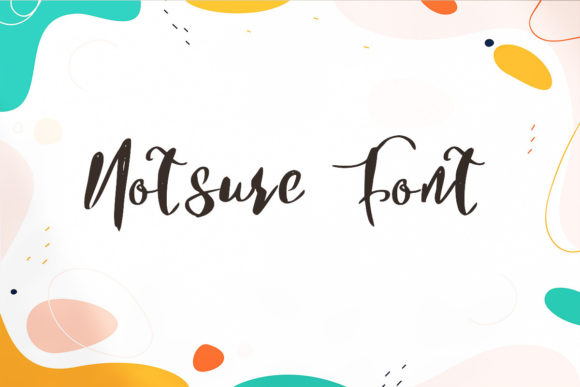 Notsure: A Script Font That Balances Trendy Style and Practical Use