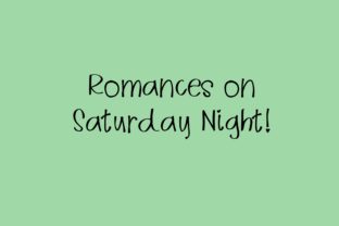 Romances on Saturday Night: The Script Font for Your Most Charming Designs