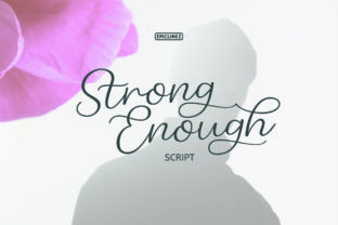 Strong Enough: A Calligraphy Font with Modern Soul